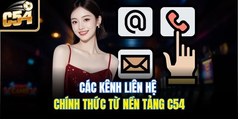 Các kênh liên hệ chính thức từ nền tảng C54