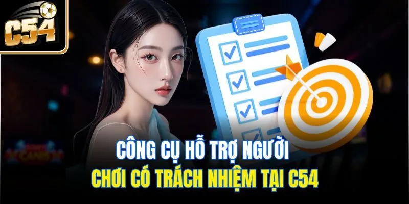 Công cụ hỗ trợ người chơi có trách nhiệm tại C54