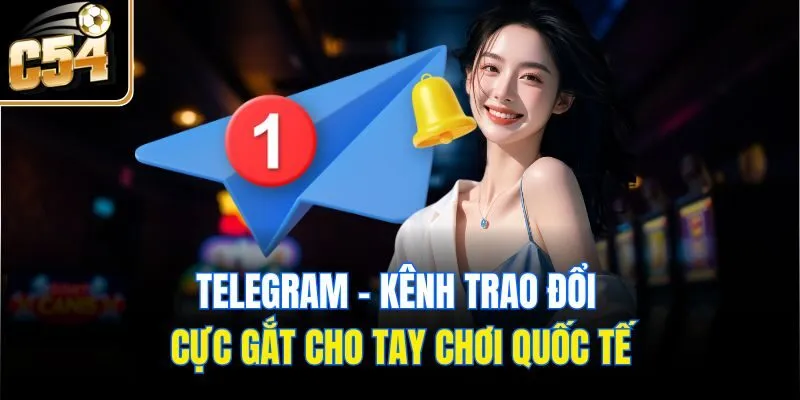 Telegram - Kênh trao đổi cực gắt cho tay chơi quốc tế
