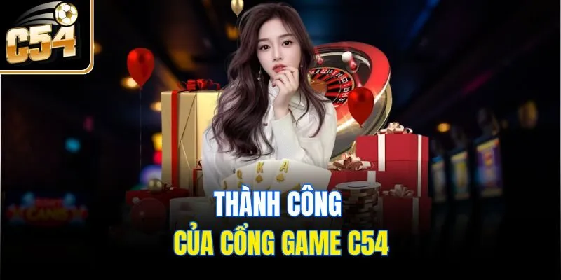 Thành công của cổng game C54